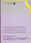 SAFRAN, A.B. & A. ASSIMACOPOULOS & A.J. VAN DE WEGE & C. VAN HOF (RED.) - Visuele stoornissen: van neurofysiologie tot revalidatiepraktijk.