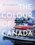 Roy Macgregor - The Colour of Canada