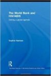 Harman, Sophie - The World Bank and HIV/AIDS: Setting a global agenda.