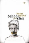 Pearce, Joseph - Schoolslag