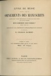 Mathieu, B. Charles - Livre de Messe illustré a l'aide des Ornements des Manuscrits. Dix ornements Grecs du IXe aux XIIe siècle