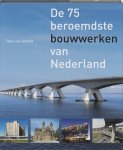 Theo van Oeffelt 236332 - De 75 beroemdste bouwwerken van Nederland