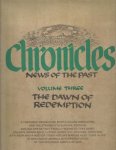 Eldad, Israel a.o. (ed.) - Chronicles: News of the Past: The Dawn of Redemption (From the Crusades to Herzl's Vision of The JEwish State, 1099-1897) [Volume 3]