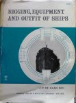Haan, Ing. J. P. De - Practical shipbuilding B: Rigging, equipment and outfit of seagoing ships  Part 1