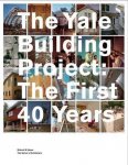  - Yale Building Project: The First 40 Years.