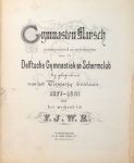 R., F.J.W.: - Gymnasten-marsch. Opgedragen aan de Delftsche Gymnastiek en Schermclub bij gelegenheid van het tienjarig bestaan 1871-1881