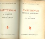 Vet, A.C.W. van der   en Evert Werkman met Dra. M.G. Schenk  onder redactie van D. Kouwenaar en Gerard  Werkman  Illustraties van Jan Reinders   zwart wit  ook de fotos zijn zwart wit - Amsterdam,  Stad van overzee  ..  Stad der vroomheid  .. Stad der wijsheid  ..   Drie boeken in een band