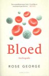 George, Rose - Bloed. Een biografie George, Rose - Bloed. Een biografie