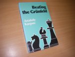 Anatoly Karpov; John Sugden (translation) - Beating the Grunfeld
