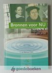 Meeuwen (red.), Drs. D. van - Bronnen voor NU --- Opvattingen over opvoeding en onderwijs in Reformatie en Nadere Reformatie