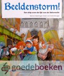 Oostenbrugge, Daan van - Beeldenstorm! *nieuw* --- Een strip over de tijd van de Reformatie