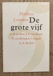 LOMMEN, MATHIEU. - De grote vijf. S.H. de Roos, J.F. van Royen, J. van Krimpen, C. Nypels, A.A.M. Stols.