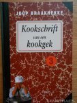 BRAAKHEKKE JOOP .. Tekstbewerking : Jojanneke Claassen met Illustraties : Flip Mulder - KOOKSCHRIFT van een  KOOKGEK deel 3