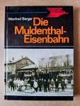 Berger, Manfred - Die Muldenthal-Eisenbahn
