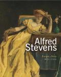 Bodt, Saskia de; Alfred Stevens et al - Alfred Stevens : 1823-1906, Brussel-Parijs