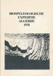 Guldemond, J.A., Leys, R. Jos Notenboom & A.W. Wesselo. (eds.) - Verslag Biospeleologische Expeditie Algerije 1978