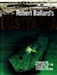 Ballard, R - Robert Ballard's Lusitania