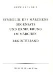 Beit, Hedwig von - Symbolik des Märchens gegensatz und Erneuerung im Märchen