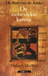 Hubert Dethier - De beet van de adder Deel 2: De onbevlekte kennis : geloof, ongeloof en weten in de middeleeuwen
