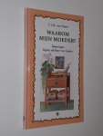 Noort, C.L.M. van - Waarom mijn moeder? Kind en rouwverwerking
