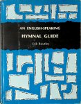 Erik Routley 165426 - An English-speaking Hymnal Guide