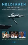 Luca Caioli, Elvira Giménez - Heldinnen: vrouwen die sportgeschiedenis schreven