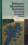Bannerji, Bibbhoeti Bhoesshan - De weg – Bengaalse roman