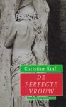 Kraft, Christine - De perfecte vrouw