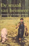 Lambrechts, Dirk - De Smaak van Heimwee (Herinneringen aan de Europese Volkskeuken), 203 pag. paperback, goede staat (persoonlijke opdrachten op voorste schutblad geschreven)