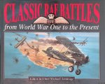 Armitage, Michael (editor) - Classic RAF Battles: From World War One to the Present