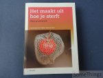 Thom Kloes. - Het maakt uit hoe je sterft : visies op euthanasie.