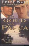 Watt, P. - Het goud van Papua