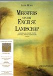 Meyer, Laure - Meesters van het Engelse Landschap. Gainsborough, Stubbs, Turner, Constable, Whistler, Kokoschka en anderen.