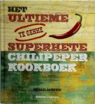 Michael Harwood - Het ultieme superhete chilipeper kookboek