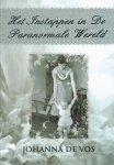 Vos, Johanna de - Het instappen in de Paranormale Wereld