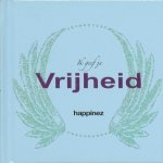Happinez, Briet, Louise - Happinez: Ik geef je vrijheid