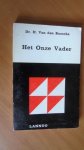 Bussche, Dr. H van den - Het Onze Vader
