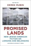  - Promised Lands New Jewish American Fiction on Longing and Belonging