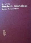 Paranavitana, Senarat - Art of the Ancient Sinhalese