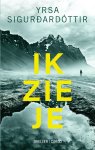Yrsa SigurdardÃ³ttir - Zwart ijs-serie 1 - Ik zie je