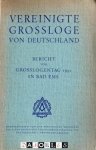 - Vereinigte Grossloge von Deutschland. Bericht vom Grosslogentag 1951 in Bad Ems