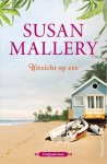 Susan Mallery 95979 - Uitzicht op zee