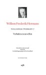 Willem Frederik Hermans - Volledige werken 7 Verhalen en novellen. Moedwil en misverstand. Paranoia. Een landingspoging op New Foundland