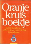 KONINKLIJKE NATIONALE BOND VOOR REDDINGWEZEN EN EERSTE HULP BIJ ONGELUKKEN - ORANJE KRUIS BOEKJE officiele handleiding tot het verlenen van eerste hulp bij ongelukken