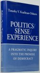 KAUFMAN-OSBORN, T.V. - Politics, sense, experience. A pragmatic inquiry into the promise of democracy.