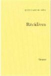 Bernard Henri Lévy - Récidives Questions de principe IX