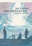 Jan Vanriet - Heldenleven Gedichten en gouaches
