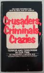Hacker, Frederick J. - Crusaders, Criminals, Crazies; terror and terrorism in our time