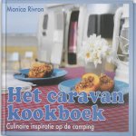 Monica Rivron - Het caravan kookboek