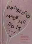 Amy Zavatto - Prosecco Made Me Do It